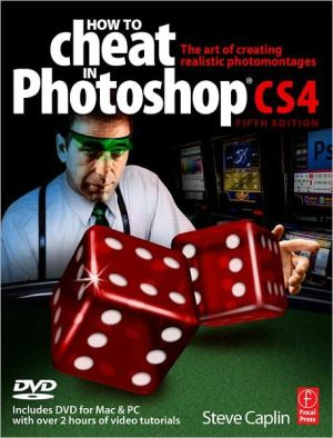 Book How To Cheat In Photoshop Cs4: The Art Of Creating Photorealistic Montages free