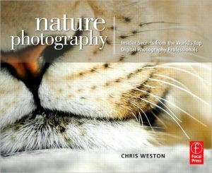Book Nature Photography: Insider Secrets From The World's Top Digital Photography Professionals: Insider Secrets From The World's Top Digital Photography Professionals free