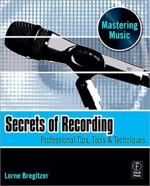 Book Secrets Of Recording: Professional Tips, Tools & Techniques free