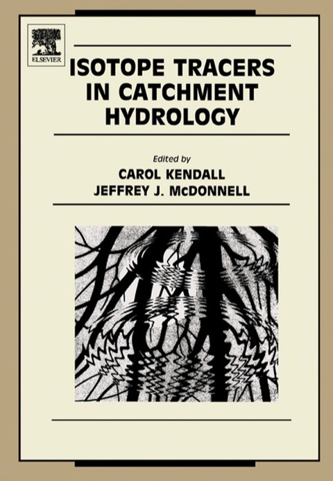 Book Isotope Tracers in Catchment Hydrology (Developments in Water Science) free