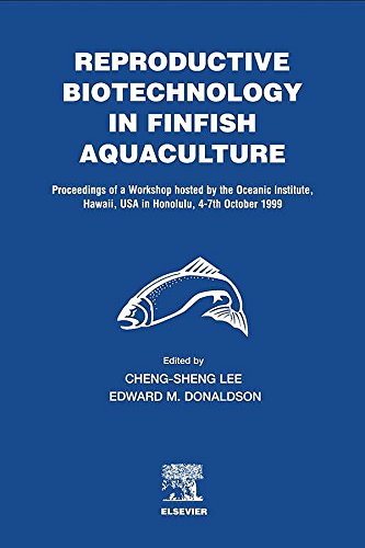 Book Reproductive Biotechnology in Finfish Aquaculture: Proceedings of a Workshop Hosted by the Oceanic Institute Hawaii, USA, in Honolulu, 4-7th October 1 free