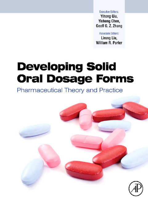 Book Developing Solid Oral Dosage Forms: Pharmaceutical Theory and Practice free