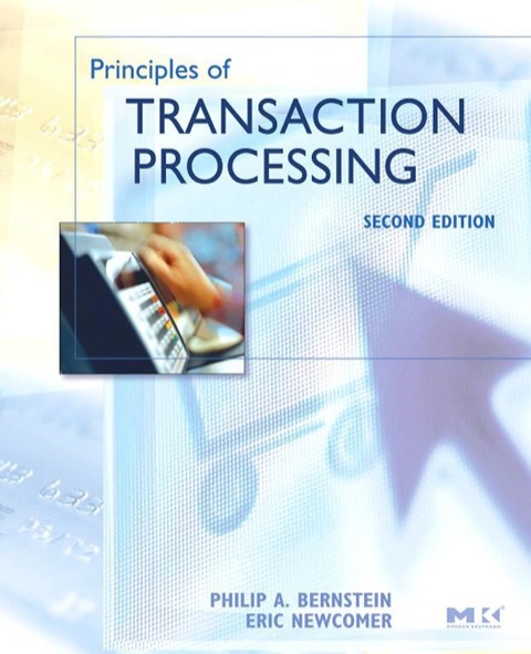 Book Principles of Transaction Processing (The Morgan Kaufmann Series in Data Management Systems) free