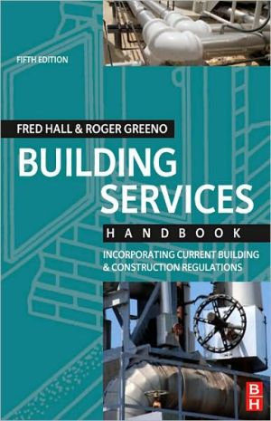 Book Building Services Handbook: Incorporating Current Building & Construction Regulations free