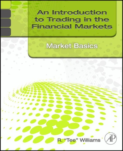 Book An Introduction to Trading in the Financial Markets: Market Basics free