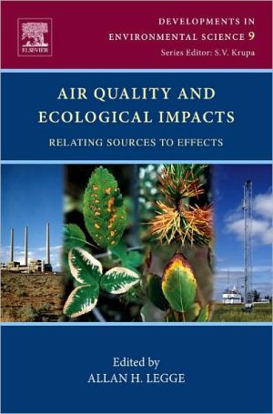 Book Air Quality and Ecological Impacts: Relating Sources to Effects (Volume 9) (Developments in Environmental Science, Volume 9) free