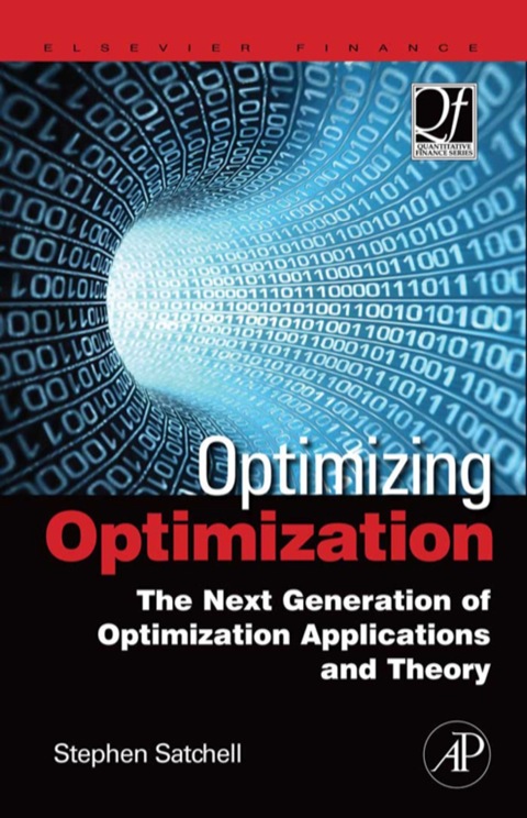 Book Optimizing Optimization: The Next Generation of Optimization Applications and Theory (Quantitative Finance) free