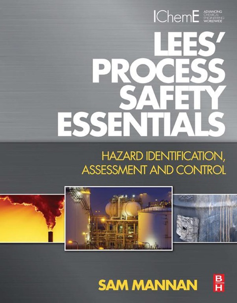 Book Lees' Process Safety Essentials: Hazard Identification, Assessment and Control free