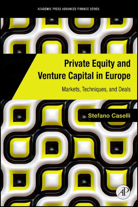 Book Private Equity and Venture Capital in Europe: Markets, Techniques, and Deals free