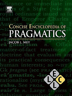 Book Concise Encyclopedia of Pragmatics (Concise Encyclopedias of Language and Linguistics) free