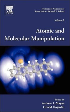 Book Atomic and Molecular Manipulation (Volume 2) (Frontiers of Nanoscience, Volume 2) free