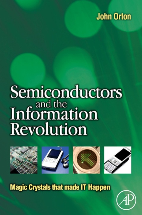Book Semiconductors and the Information Revolution: Magic Crystals that made IT Happen free