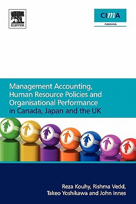 Book Management Accounting, Human Resource Policies and Organisational Performance in Canada, Japan and the UK free
