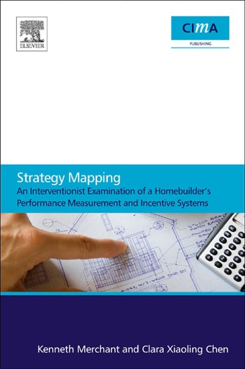 Book Strategy Mapping: An Interventionist Examination of a Homebuilder's Performance Measurement and Incentive Systems free