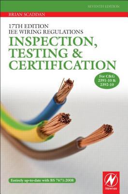 Book 17th Edition IEE Wiring Regulations: Inspection, Testing and Certification, Seventh Edition free