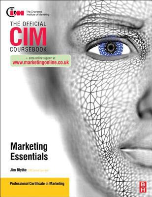 Book CIM Coursebook Marketing Essentials, Second Edition (The Official Cim Coursebook) free