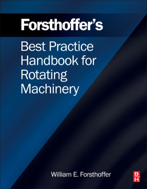 Book Forsthoffer's Best Practice Handbook for Rotating Machinery free
