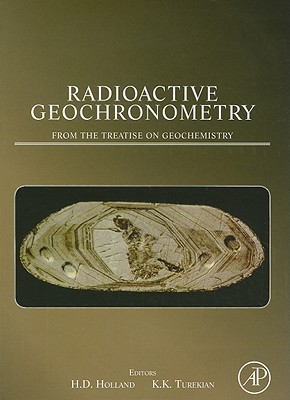 Book Radioactive Geochronometry: A derivative of the Treatise on Geochemistry free