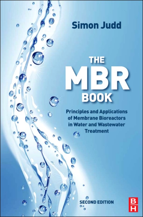 Book The MBR Book: Principles and Applications of Membrane Bioreactors for Water and Wastewater Treatment free
