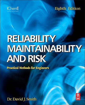 Book Reliability, Maintainability and Risk: Practical Methods for Engineers including Reliability Centred Maintenance and Safety-Related Systems, 8th Edition free