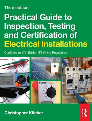 Book Practical Guide to Inspection, Testing and Certification of Electrical Installations, Third Edition free