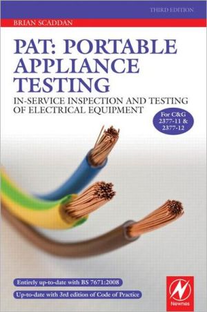 Book PAT: Portable Appliance Testing, Third Edition: In-Service Inspection and Testing of Electrical Equipment free