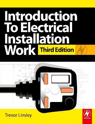 Book Introduction to Electrical Installation Work, Third Edition: City & Guilds Diploma in Electrotechnical Technology free