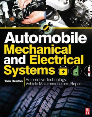 Book Automobile Mechanical and Electrical Systems: Automotive Technology: Vehicle Maintenance and Repair free