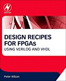 Book Design Recipes for FPGAs: Using Verilog and VHDL free