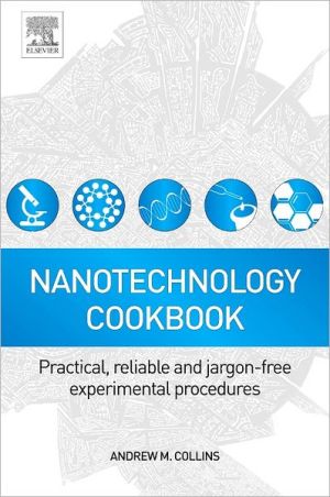 Book Nanotechnology Cookbook: Practical, Reliable and Jargon-free Experimental Procedures free