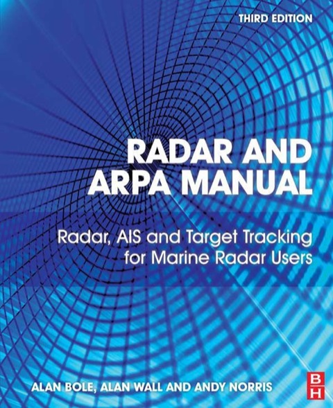 Book Radar and ARPA Manual: Radar, AIS and Target Tracking for Marine Radar Users free
