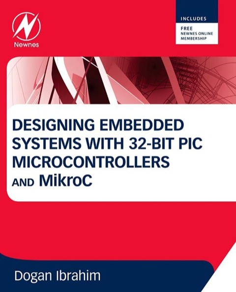 Book Designing Embedded Systems with 32-Bit PIC Microcontrollers and MikroC free