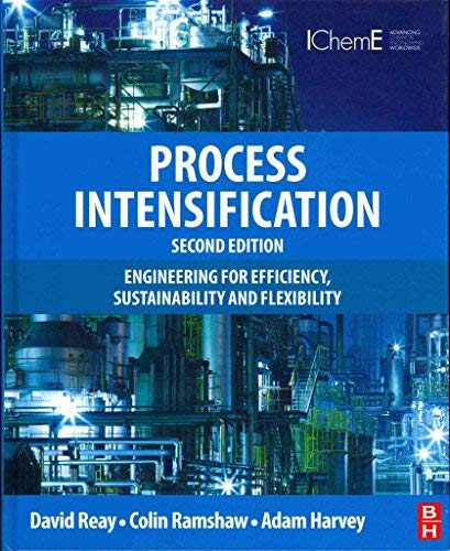 Book Process Intensification: Engineering for Efficiency, Sustainability and Flexibility free