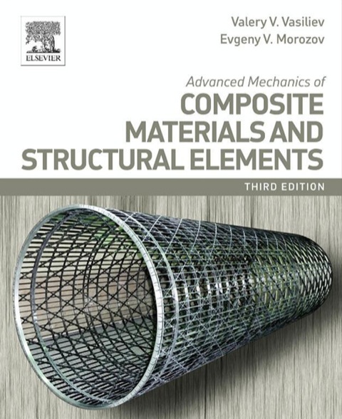 Book Advanced Mechanics of Composite Materials and Structural Elements free