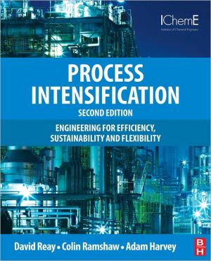 Book Process Intensification: Engineering for Efficiency, Sustainability and Flexibility (Isotopes in Organic Chemistry) free