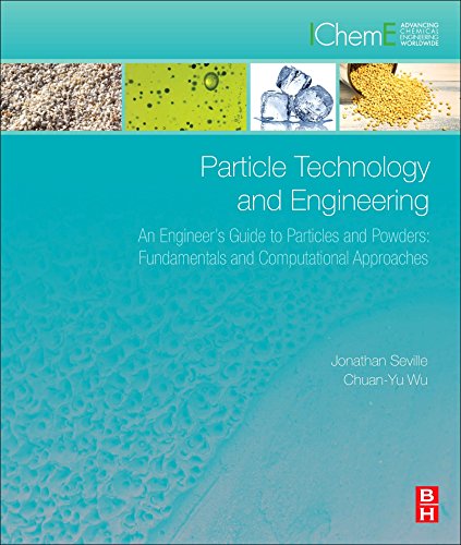 Book Particle Technology and Engineering: An Engineer's Guide to Particles and Powders: Fundamentals and Computational Approaches free