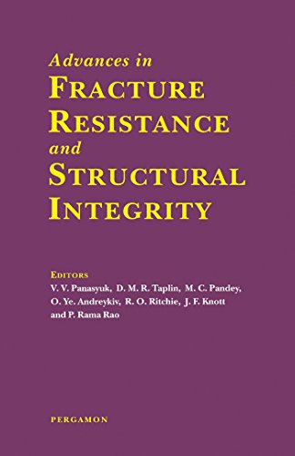Book Advances in Fracture Resistance and Structural Integrity: Selected Papers from the 8th International Conference on Fracture (ICF8), Kyiv, Ukraine, 8-14 ... and Fracture of Materials and Structures) free