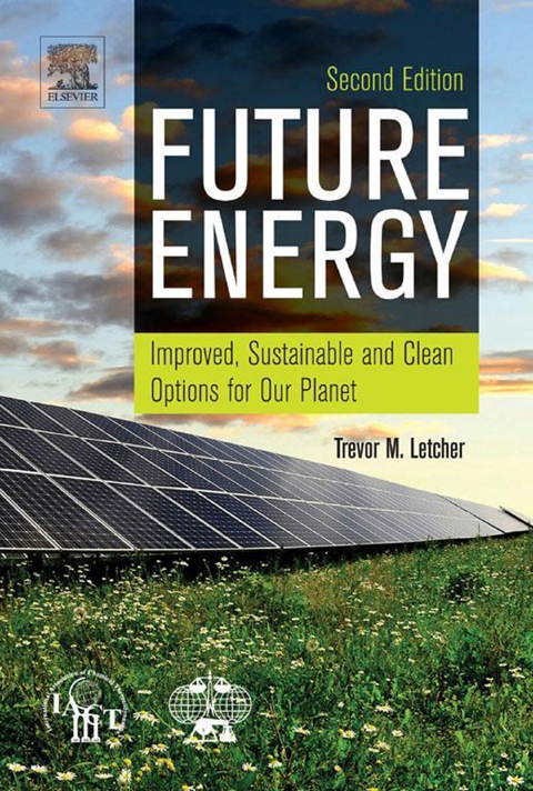 Book Future Energy: Improved, Sustainable and Clean Options for our Planet free