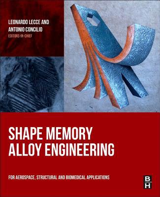 Book Shape Memory Alloy Engineering: For Aerospace, Structural and Biomedical Applications free