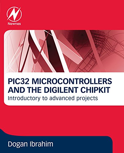 Book PIC32 Microcontrollers and the Digilent Chipkit: Introductory to Advanced Projects free