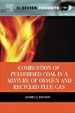 Book Combustion of Pulverised Coal in a Mixture of Oxygen and Recycled Flue Gas (Elsevier Insights) free