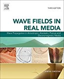 Book Wave Fields in Real Media: Wave Propagation in Anisotropic, Anelastic, Porous and Electromagnetic Media (Volume 38) (Handbook of Geophysical Exploration: Seismic Exploration, Volume 38) free