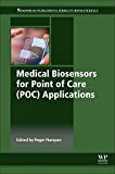 Book Medical Biosensors for Point of Care (POC) Applications (Woodhead Publishing Series in Biomaterials) free
