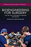 Book Bioengineering for Surgery: The Critical Engineer Surgeon Interface free