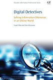 Book Digital Detectives: Solving Information Dilemmas in an Online World free