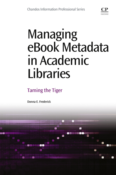 Book Managing eBook Metadata in Academic Libraries: Taming the Tiger free