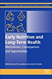 Book Early Nutrition and Long-Term Health: Mechanisms, Consequences, and Opportunities (.) free