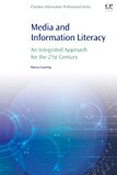 Book Media and Information Literacy: An Integrated Approach for the 21st Century (Information Professional) free