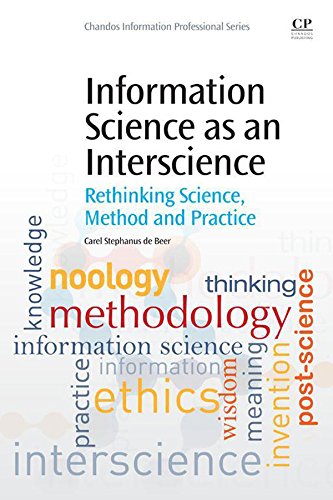 Book Information Science as an Interscience: Rethinking Science, Method and Practice (Chandos Information Professional Series) free