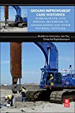 Book Ground Improvement Case Histories: Embankments with Special Reference to Consolidation and Other Physical Methods free